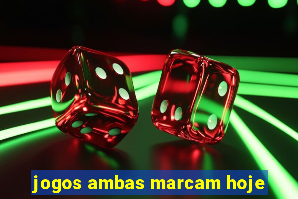 jogos ambas marcam hoje